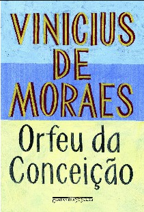 Vinicius de Moraes - ORFEU DA CONCEIÇAO