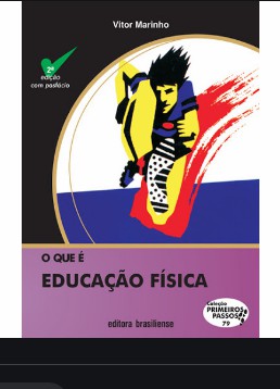 Vitor Marinho de Oliveira - O QUE E EDUCAÇAO FISICA