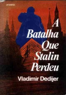Vladimir Dedijer – A GUERRA QUE STALIN PERDEU
