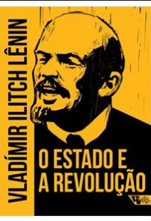 Vladimir Ilitch Lenine - O ESTADO E A REVOLUÇAO