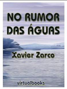 Xavier Zarco - NO RUMOR DA AGUA