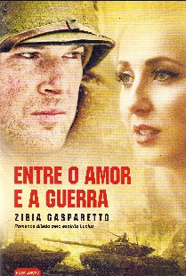 Zibia Gasparetto – Entre o Amor e a Guerra