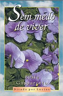 Zibia Gaspareto - SEM MEDO DE VIVER