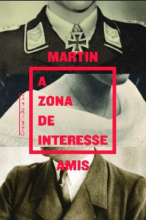 Zona de Interesse – Martin Amis