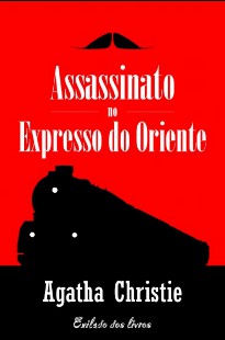 Agatha Christie Assassinato no Expresso do Oriente