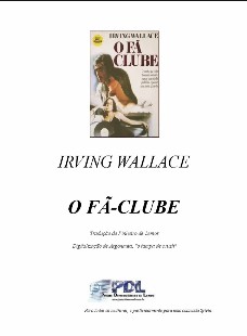 Irving Wallace 1974 O Fã Clube