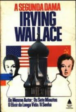 Irving Wallace 1980 A Segunda Dama