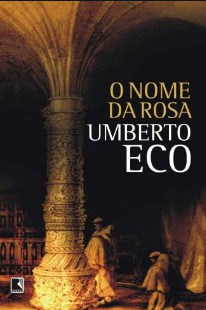 O Nome da Rosa Umberto Eco