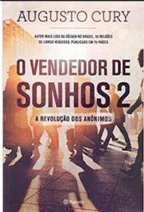 O Vendedor de Sonhos 2 e a revolução dos anonimos Augusto Cury