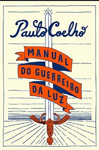 Paulo Coelho O Manual do Guerreiro da Luz