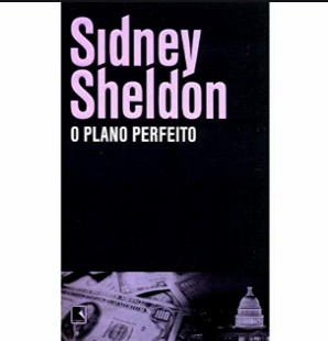 Sidney Sheldon O Plano Perfeito Sidney Sheldon