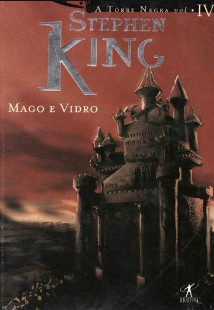Stephen King A Torre Negra Vol 4 Mago e Vidro