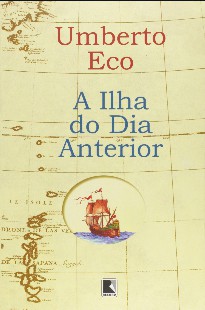 Umberto Eco A ilha do dia anterior
