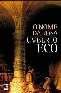 Umberto Eco O Nome da Rosa