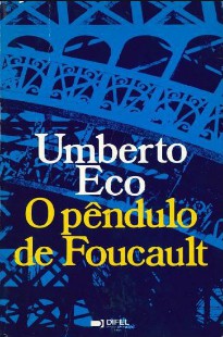 Umberto Eco O Pêndulo de Foucault