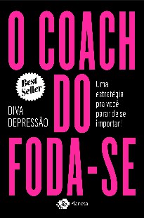 O Coach do Foda se - DivaDepressao 