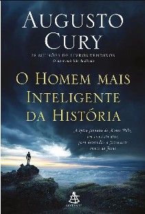 O Homem mais Inteligente da História - Augusto Cury 