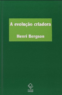 A Evolução Criadora 1 - BERGSON Henri 