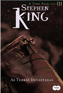 A Torre Negra Vol 3 - As Terras Devastadas - Stephen King 