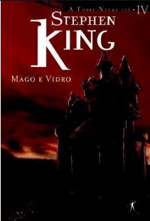A Torre Negra Vol 4 - Mago e Vidro - Stephen King 