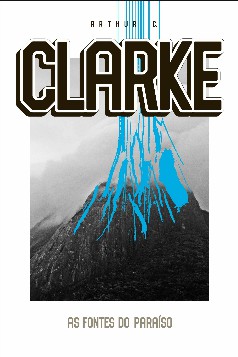 As Fontes do Paraíso – Arthur C Clarke