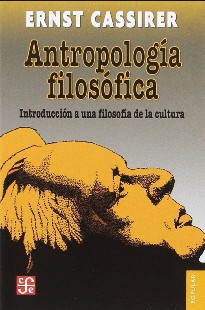 CASSIRER Ernst Antropología Filosófica - Introducción a Una Filosofía de la Cultura 1 