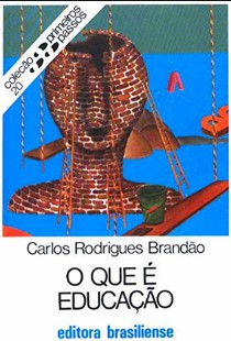 Coleção Primeiros Passos O Que é Educação Carlos Rodrigues Brandao