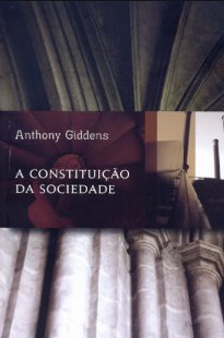 Anthony Giddens – A CONSTITUIÇAO DA SOCIEDADE pdf