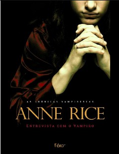Crônicas Vampirescas – vol 1 – Anne Rice