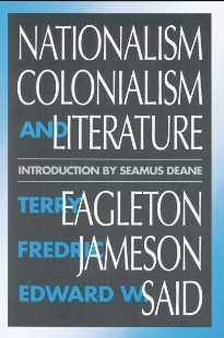 EAGLETON; JAMESON; SAID Nationalism Colonialism and literature - Introduction by Seamus Deane 1 