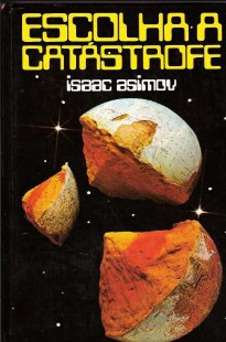 Escolha a Catástrofe – Isaac Asimov
