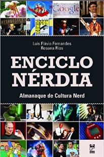 Flavio Fernandes Luis - Enciclonerdia Almanaque de Cultura Nerd 