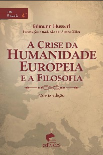 HUSSERL Edmund A Crise da Humanidade Européia e a Filosofia