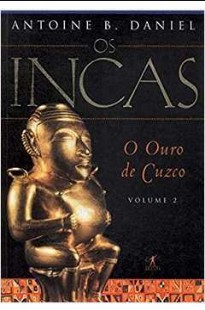 Antoine B. Daniel – Os Incas II – O OURO DE CUZCO doc