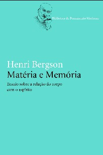 Matéria e Memória – BERGSON Henri
