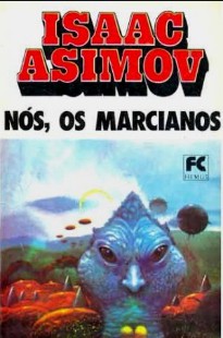 Nós os Marcianos – Isaac Asimov
