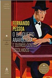 O Banqueiro Anarquista – Fernando Pessoa