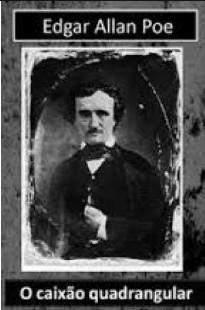 O CAIXÃO QUADRANGULAR - Edgar Allan Poe 