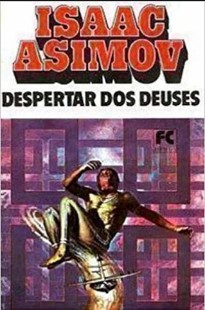 O Despertar dos Deuses – Isaac Asimov