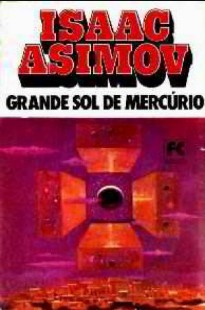O Grande Sol de Mercúrio - Isaac Asimov 