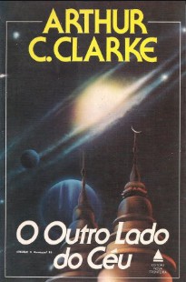 O Outro Lado do Céu – Arthur C Clarke