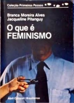 O Que é Feminismo Branca Moreira Alves e Jacqueline Pitanguy
