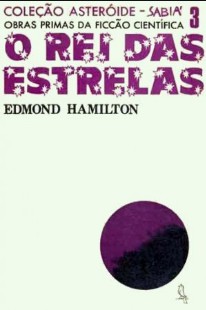 O Rei das Estrelas – Edmond Hamilton