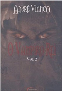 O Vampiro Rei – vol 2 – André Vianco
