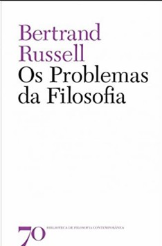 Os Problemas da Filosofia – RUSSELL B
