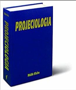 Projeciologia Waldo Vieira