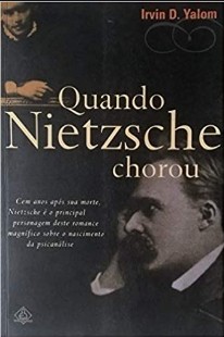 Quando Nietzsche Chorou - Irvim DYalom 