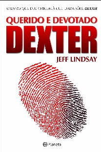 Querido Dexter - Jeff Lindsay 