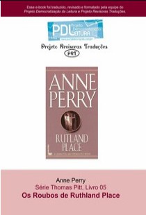 Série Pitt 05 – Os roubos de Ruthland Place – Anne Perry