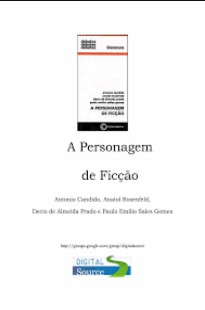 Antonio Candido e Outros – A PERSONAGEM DE FICÇAO doc